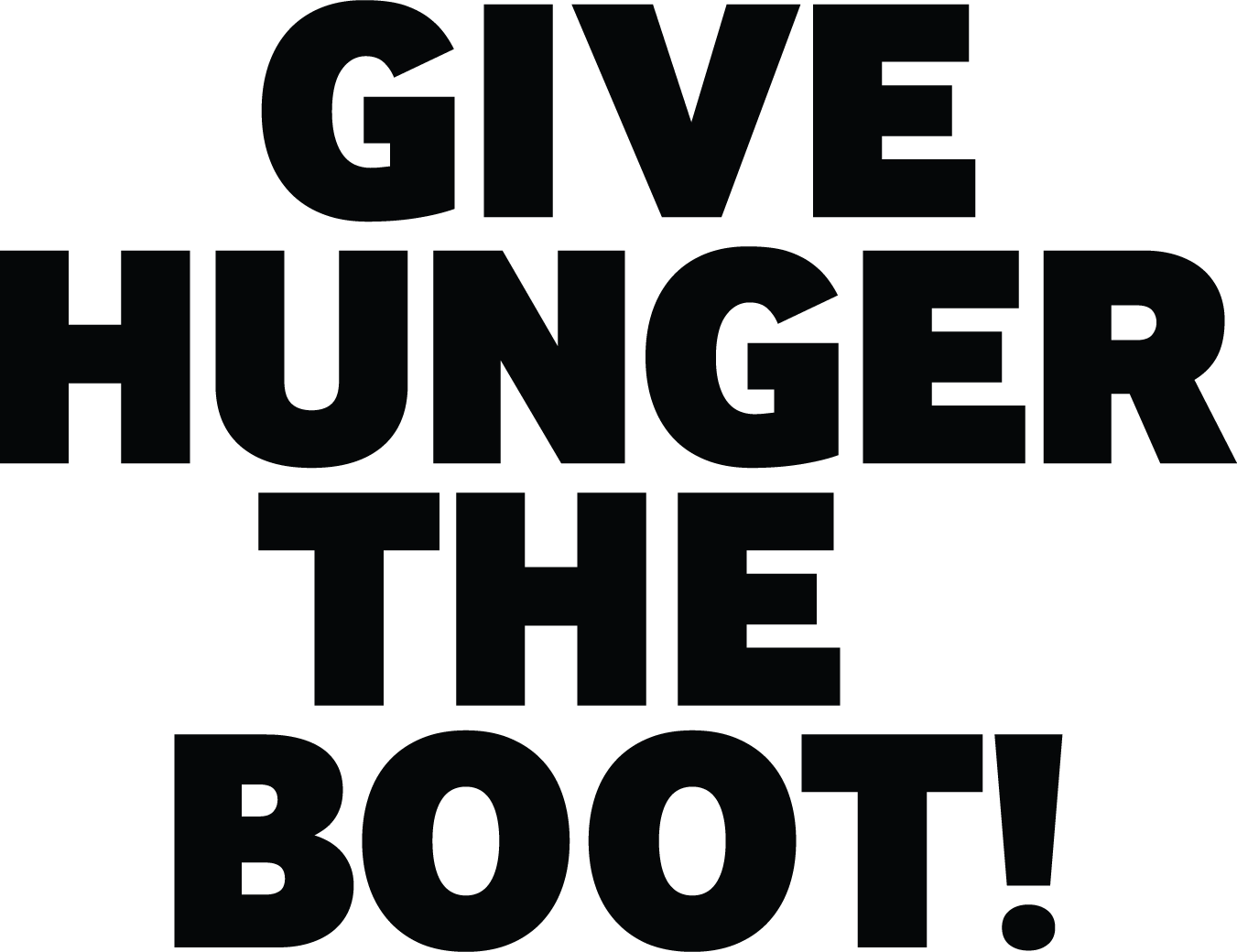 Give Hunger The Boot!
