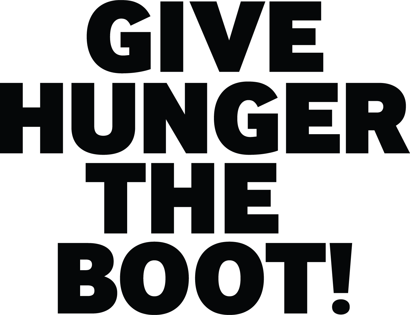 Give Hunger The Boot!